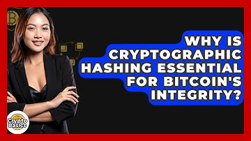 Why Is Cryptographic Hashing Essential For Bitcoin