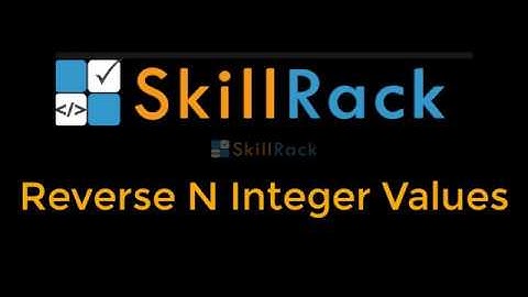 Reverse N Integer Values