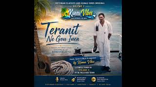 “Teranit Ne Gou Inea” (Kunau Vibes Version) 🎶🌴Released 24 May 2026