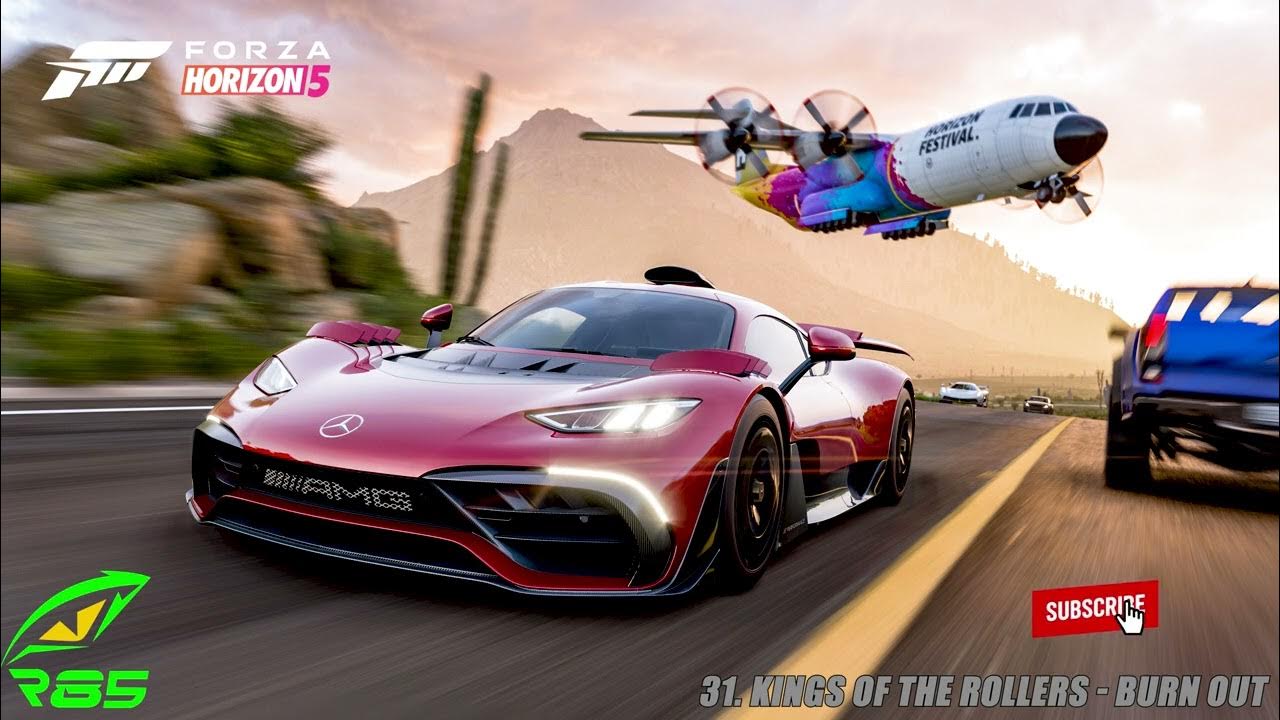 Forza Horizon 5 Soundtrack - 31. Kings Of The Rollers - Burn Out Forza Horizon 5 Soundtrack - 31. Kings Of The Rollers - Burn Out