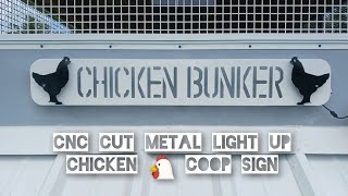CNC cut metal light up chicken 🐔 coop sign