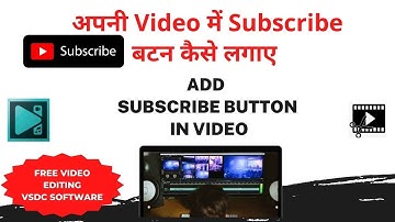 Add like & Subscribe Button Video to your video in hindi | Add Two video | VSDC