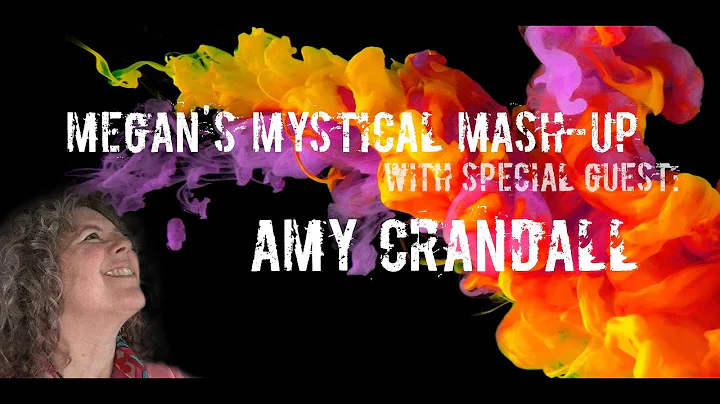 Megan's Mystical Mashup with guest Amy Crandall