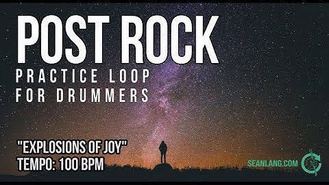 Post Rock - Drumless Track For Drummers - "Explosions Of Joy"