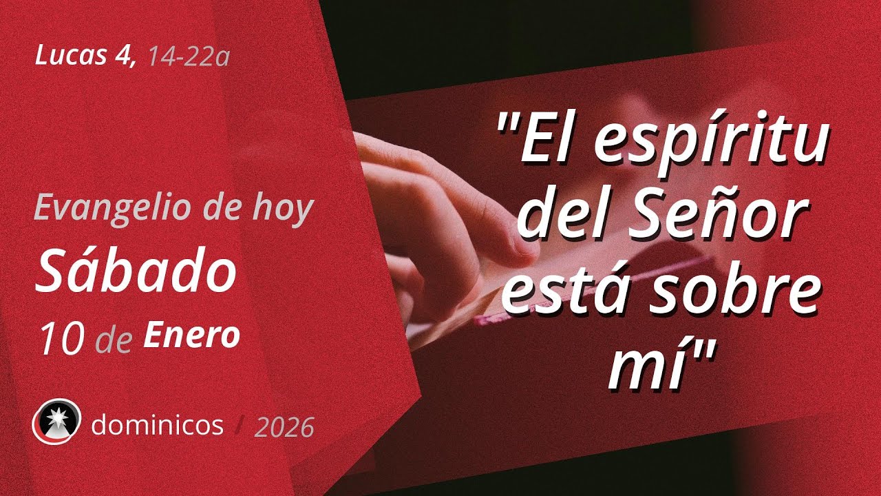 Evangelio de Hoy Sábado 10 Enero 2026 - Lucas 4, 14-22a - Ferias de ...