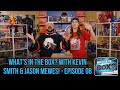 What&#39;s in the Box? with Kevin Smith &amp; Jason Mewes! - Episode 08