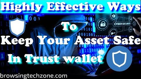 How To Secure Your Cryptocurrency In Trust Wallet