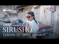 Sirusho - ARMAT series | #19 Beirut, Lebanon (Season 2)