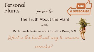 What is the healthiest way to consume cannabis?