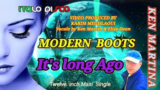 MODERN BOOTS - IT&#39;S LONG AGO New Version 2023 MaxItalo eurodisco - Italodisco Vocals by ken Martina