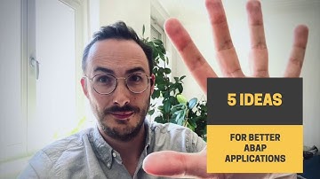 5 ideas to build better ABAP applications