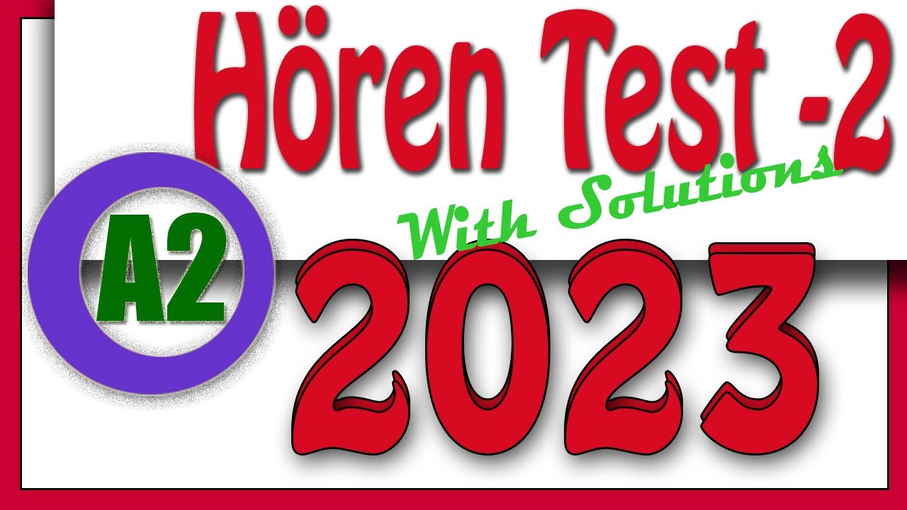 Goethe Zertifikat A2 Hören 2 mit Lösungen II 2023