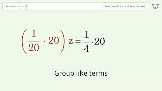 Linear equation with one unknown: Solve 1/4=z/20 step-by-step solution