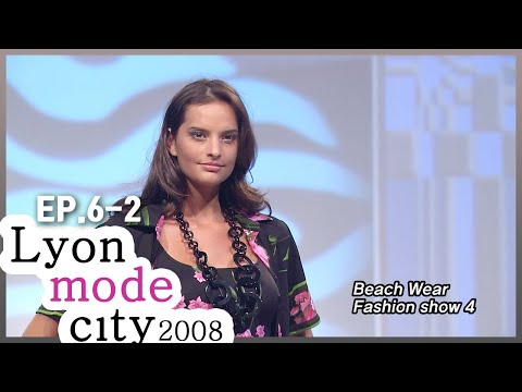 #LINGERIE [<strong>LYON</strong> MODE CITY 2008] EP.6-2｜Beach Wear Fashion Show 4