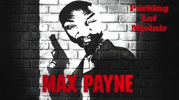Indie Author Revisits Max Payne HD - Parking Lot Mjolnir