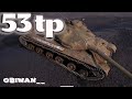 53TP - ЗАКАНЧИВАЕМ #3 / Польский ТТ 8 уровня / WOT