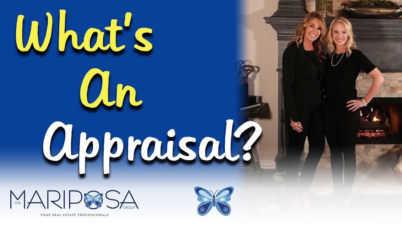 What's An Appraisal | The Mariposa Group