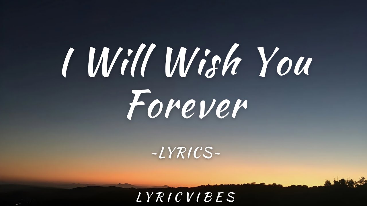 I Will Wish You Forever - Romantic Love Song With Lyrics 