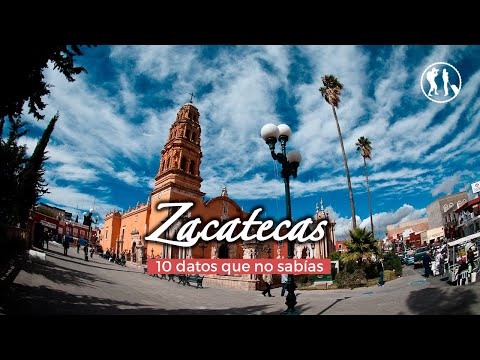 10 CURIOUS FACTS YOU DIDN'T KNOW ABOUT ZACATECAS MEXICO - Travelers Mexico ??
