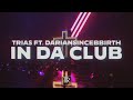 Trias - In Da Club (feat. Dariansincebirth) [Official Lyric Video]