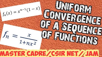 Uniform Convergence of a Sequence of Functions| Mn- Test | CSIR NET | JAM| MASTER CADRE