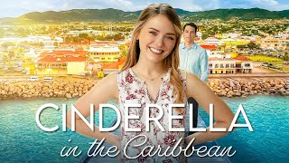 Cinderella in the Caribbean | Full Romance Movie | Emma Reinagel | Connor McGee screenshot 1