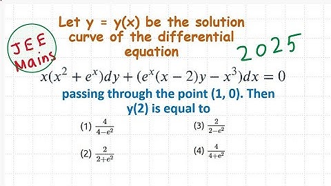 Let y=y(x) be a solution curve of the Differential Equation | JEE Mains 2025 Differential Equation