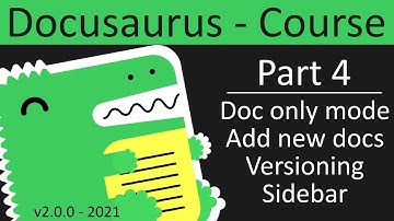 Doc-only mode, versioning, sidebar, add new doc pages, and frontmatter. Part 4 - Docusaurus Course