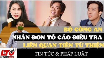 Tin Pháp Luật | Bộ Công An đã nhận đơn tố cáo và điều tra liên quan tiền từ thiện | Lý Tình Online