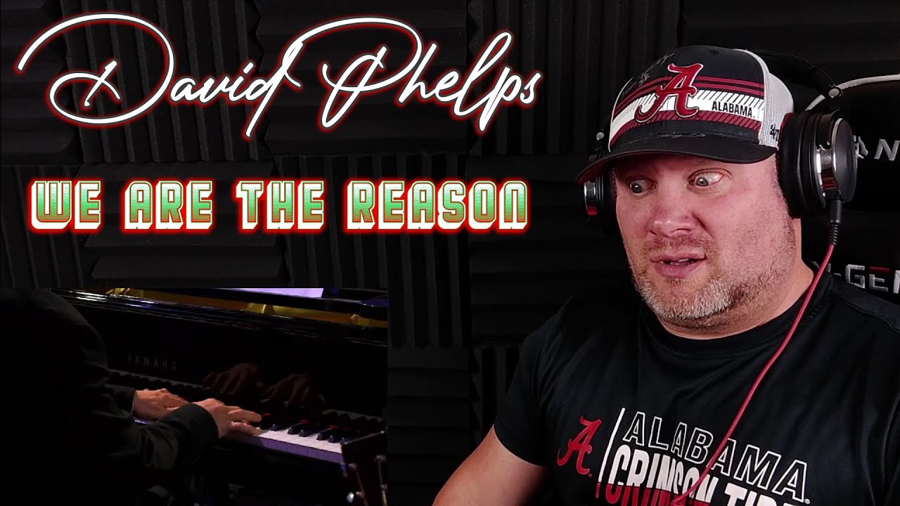 Дэвид Фелпс — We Are The Reason (Live) | РЕАКЦИЯ