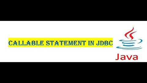 JAVA Tutorial - Callable statement in JDBC