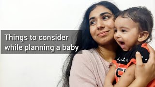 Things to consider while planning a baby | बेबी प्लान करते हुए क्या क्या ध्यान रखें | Motherhood P1