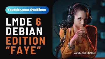 Linux Mint Debian Edition 6 "Faye" - LMDE 6 