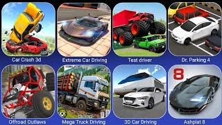 Car Crash 3d, Extreme Car Driving,Test Driver,Dr. Parking 4, Offroad Outlaws,Mega Truck Simulator S screenshot 5
