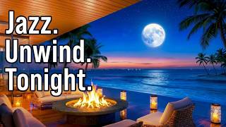 Ocean Fire & Jazz | The Perfect Night Escape to Chill & Unwind