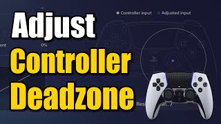 How to Adjust Deadzones on Dualsense Edge Controller on PS5 Settings (Best Method)