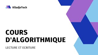 algorithmique et programmation - cours d'algoritmique (2) - Lecture et Ecriture