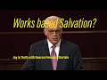 Does the Church teach works based salvation?