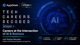 Tech Careers Decoded Episode 2: Careers at the Intersection of AI & Business with Rafael Morales