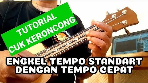 TUTORIAL CUK KERONCONG - TEKNIK ENGKEL TEMPO STANDART DAN CEPAT