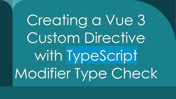 Creating a Vue 3 Custom Directive with TypeScript Modifier Type Check