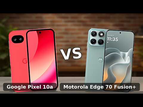 Google Pixel 10a vs Motorola Edge 70 Fusion+ comparison video thumbnail