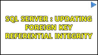 SQL Server : updating foreign key referential integrity (2 Solutions!!)