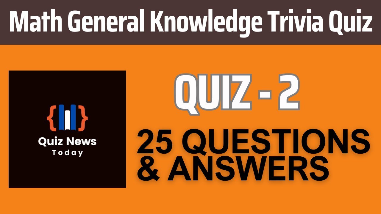 Math General Knowledge Trivia Quiz 2 | Math Test - YouTube