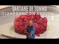 TARTARE DI TONNO PERFETTA - Le ricette di Gianfranco Pascucci