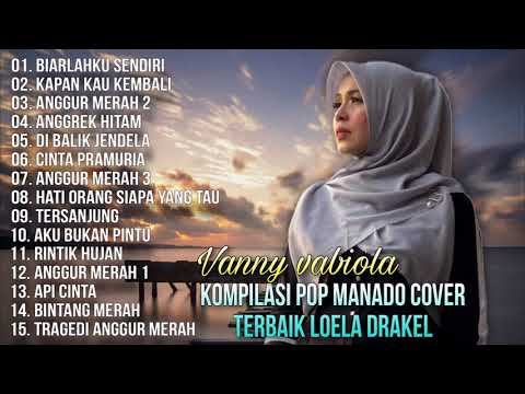 kompilasi Pop Manado Cover Terbaik Loela Drakel - Vanny Vabiola