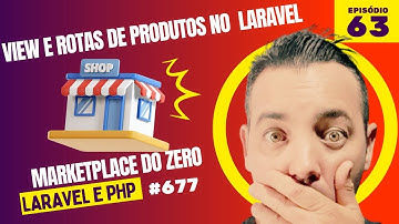 Como criar as views e rotas de produtos no laravel 11 e marketplace do zero - Maykon Silveira