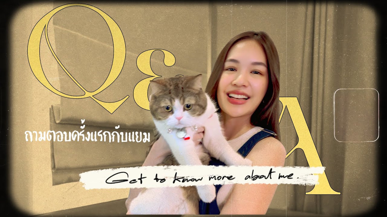 Q&A Get to know more about Yam :) | Yam's Story EP.1