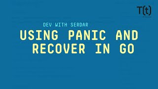 Using panic and recover for error handling | Smart Go