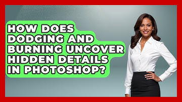 How Does Dodging And Burning Uncover Hidden Details In Photoshop? - Image Review Studio
